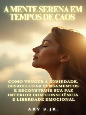 cover image of A Mente Serena em Tempos de Caos